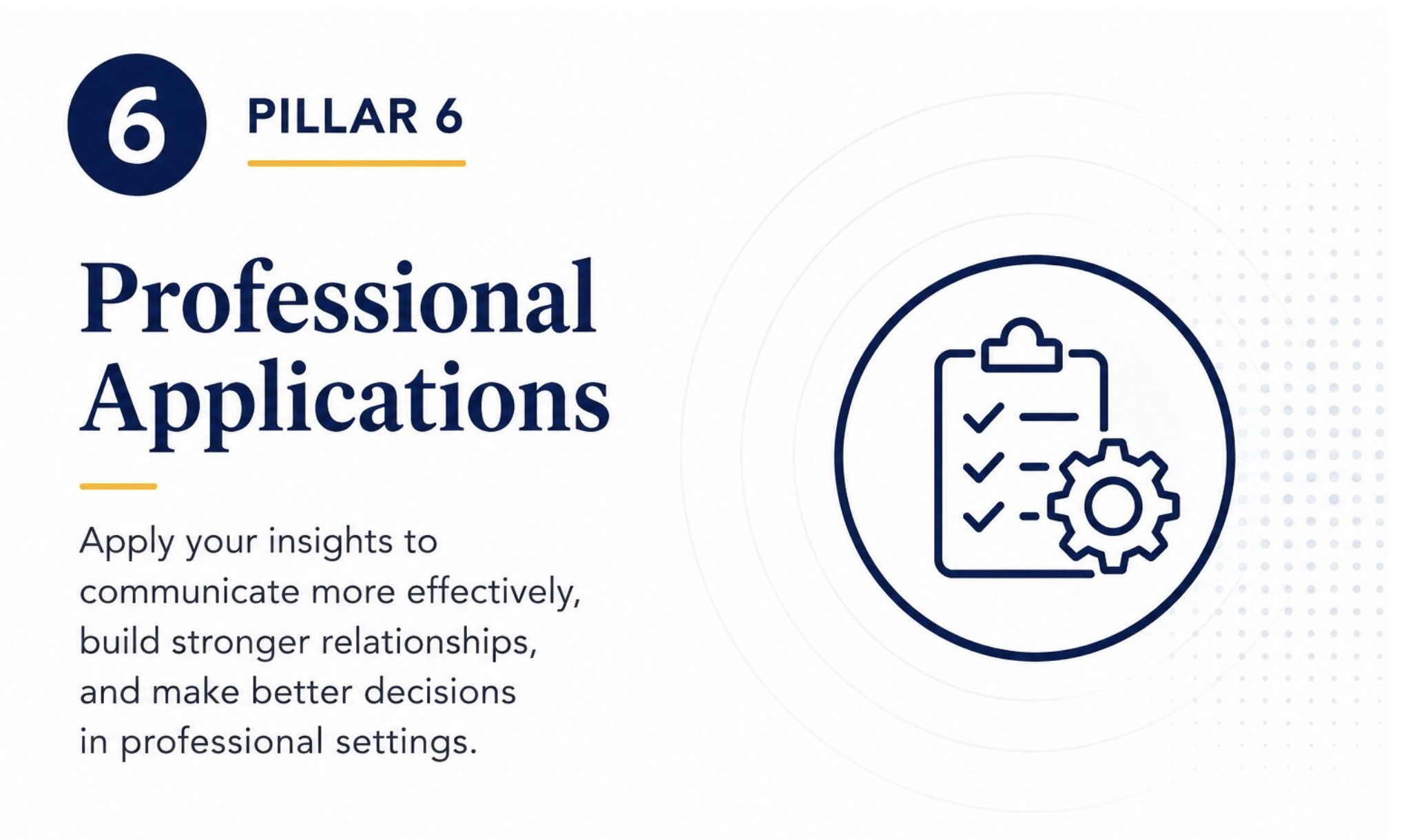 Pillar 6 Professional Applications